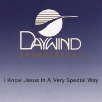 I Know Jesus in a Very Special Way by The Wilburns (125994)