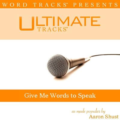 Give Me Words to Speak by Aaron Shust (126895)