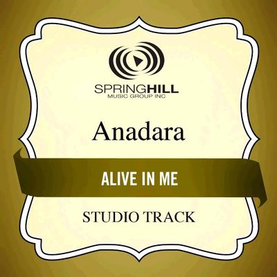 Alive in Me  by Anadara (127127)