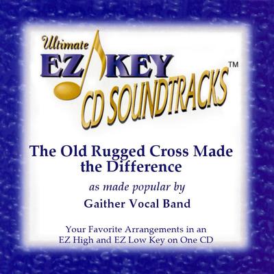 The Old Rugged Cross Made the Difference by Gaither Vocal Band (127170)
