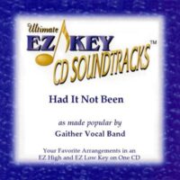 Had It Not Been by Gaither Vocal Band (127196)
