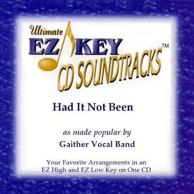 Had It Not Been by Gaither Vocal Band (127196)