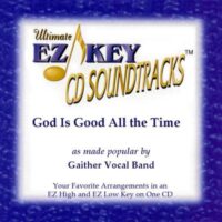 God Is Good All the Time by Gaither Vocal Band (127200)