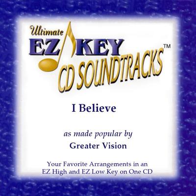 I Believe (Greater Vision) by Greater Vision (127210)