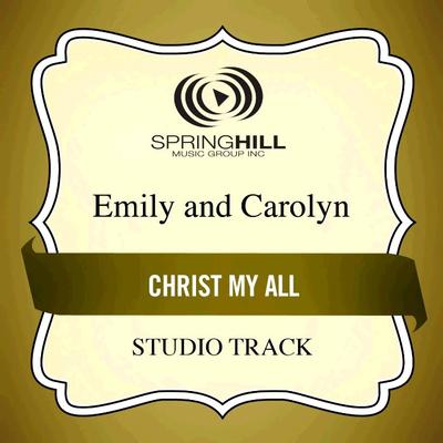 Christ My All  by Emily and Carolyn Nicholas (127890)