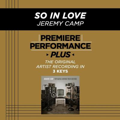 So in Love by Jeremy Camp (128073)