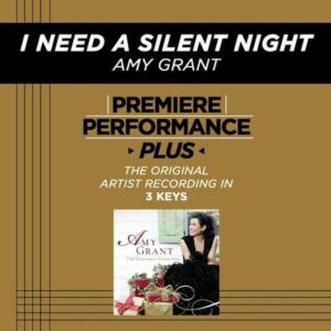 I Need a Silent Night by Amy Grant (128079)