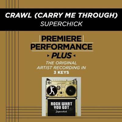 Crawl (Carry Me Through) by Superchic[k] (128082)