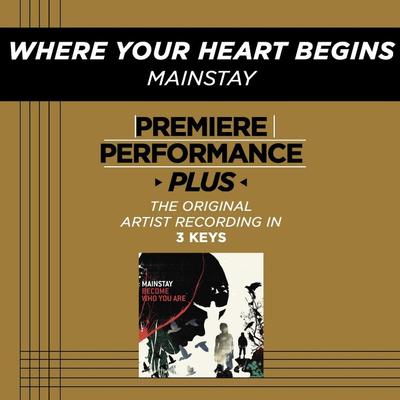 Where Your Heart Belongs by Mainstay (128093)