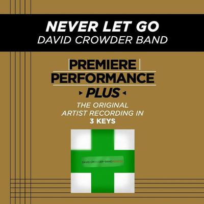Never Let Go by David Crowder Band (128100)