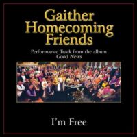 I'm Free by Bill and Gloria Gaither (128330)