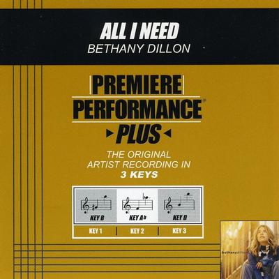 All I Need by Bethany Dillon (128558)
