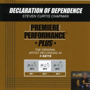 Declaration of Dependence by Steven Curtis Chapman (128566)