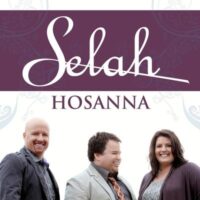 Hosanna by Selah (128573)