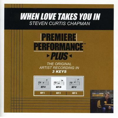 When Love Takes You In by Steven Curtis Chapman (128632)