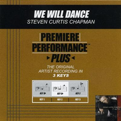 We Will Dance by Steven Curtis Chapman (128634)