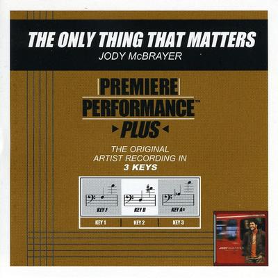 The Only Thing That Matters by Jody McBrayer (128669)