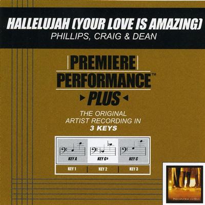Hallelujah (Your Love Is Amazing) by Phillips