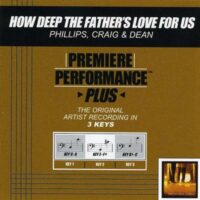 How Deep the Father's Love for Us by Phillips