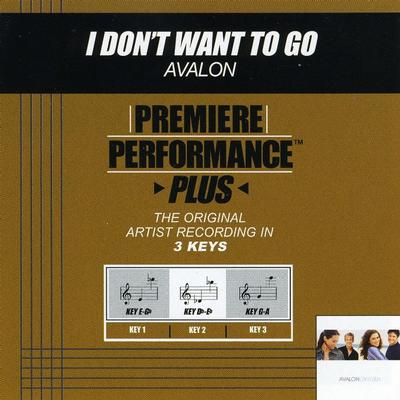 I Don't Want to Go by Avalon (128714)