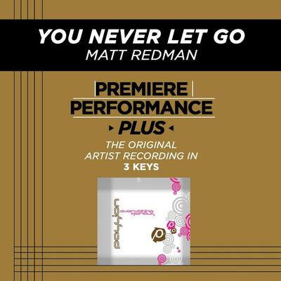 You Never Let Go by Matt Redman (128759)
