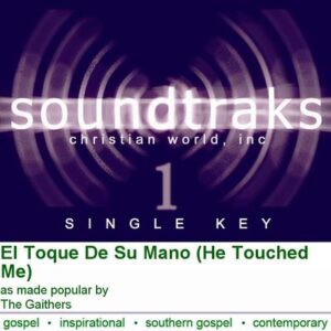 El Toque de Su Mano (He Touched Me) by Various Artists (128827)