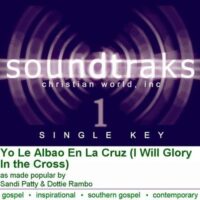 Yo Le Albao En La Cruz (I Will Glory in the Cross) by Various Artists (128842)