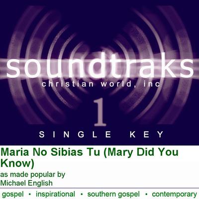 Maria No Sibias Tu (Mary Did You Know) by Michael English (128863)