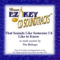 That Sounds like Someone I'd like to Know by The Bishops (129086)