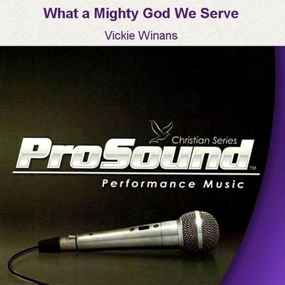 What a Mighty God We Serve by Vickie Winans (129470)