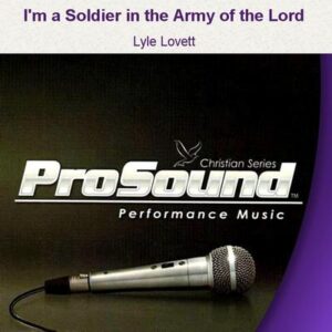I'm a Soldier in the Army of the Lord by Lyle Lovett (129482)