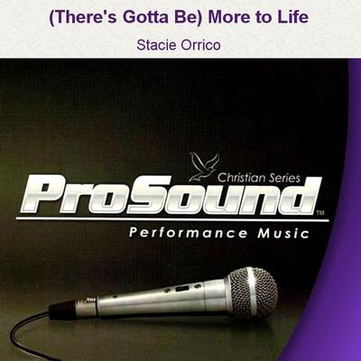 There's Gotta Be More to Life by Stacie Orrico (129503)