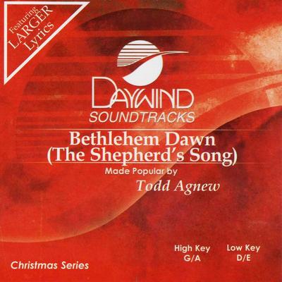 Bethlehem Dawn (The Shepherd's Song) by Todd Agnew (129653)