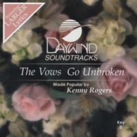 The Vows Go Unbroken by Kenny Rogers (129663)