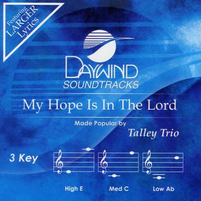 My Hope Is in the Lord by The Talley Trio (129666)