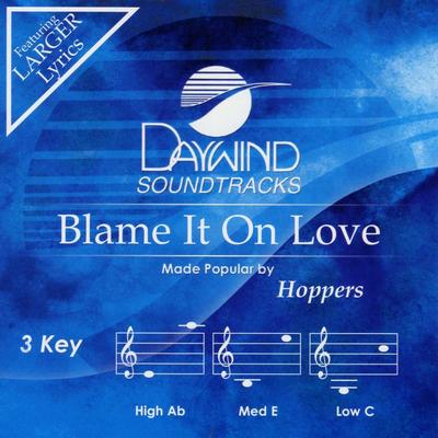Blame It on Love by The Hoppers (129667)