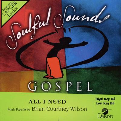 All I Need by Brian Courtney Wilson (129734)