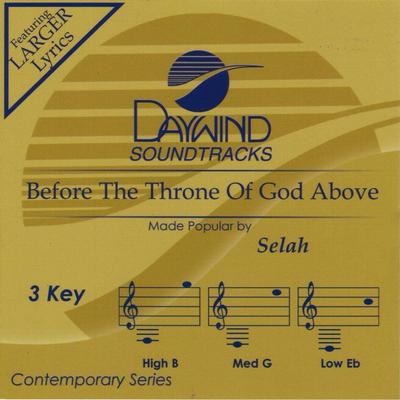 Before the Throne of God Above by Selah (129747)