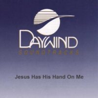 Jesus Has His Hand on Me by Ivan Parker (130019)