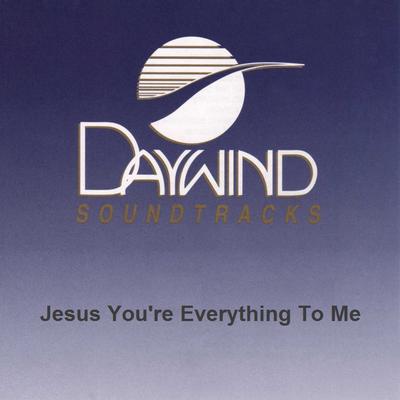 Jesus You're Everything to Me by Janet Paschal (130029)