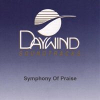 Symphony of Praise by Various Artists (130400)