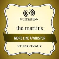 More like a Whisper by The Martins (130784)