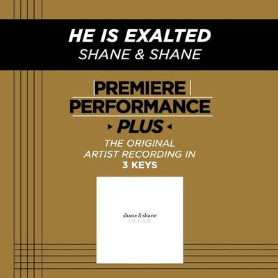 He Is Exalted by Shane and Shane (130807)