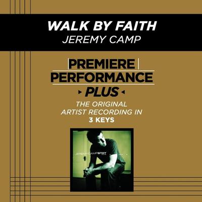 Walk by Faith by Jeremy Camp (130813)