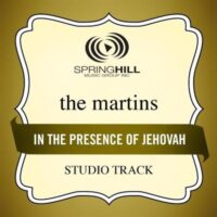 In the Presence of Jehovah by The Martins (130825)