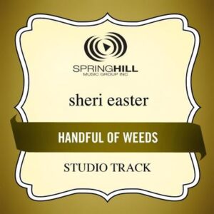 Handful of Weeds by Sheri Easter (130829)