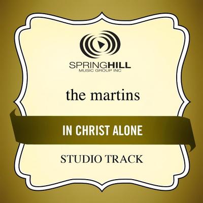 In Christ Alone by The Martins (130832)