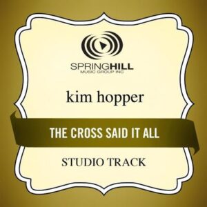 The Cross Said It All by Kim Hopper (130834)