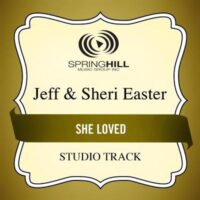 She Loved by Jeff and Sheri Easter (130905)