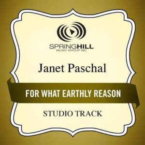 For What Earthly Reason by Janet Paschal (130917)